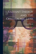 Radiant Energy and the Ophthalmic Lens