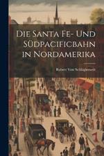 Die Santa Fe- Und Südpacificbahn in Nordamerika