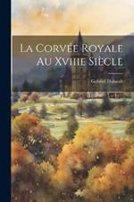 La Corvée Royale Au Xviiie Siècle