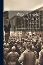 Wealth and Progress: A Critical Examination of the Wages Question