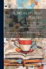 The World's Best Poetry: National Spirit; [Introductory Essay] the Study of Poetry, by F.H. Stoddard