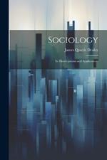 Sociology: Its Development and Applications