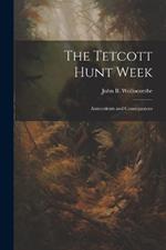 The Tetcott Hunt Week: Antecedents and Consequences