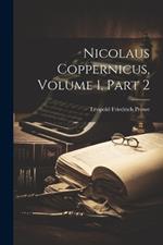 Nicolaus Coppernicus, Volume 1, part 2