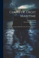 Cours De Droit Maritime: -4. Assurances Maritimes (Art. 332 À 396 C. Comm.)