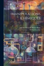 Manipulations Chimiques; Volume 1