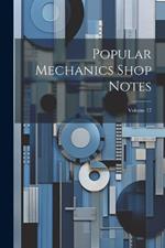 Popular Mechanics Shop Notes; Volume 17