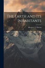 The Earth and Its Inhabitants