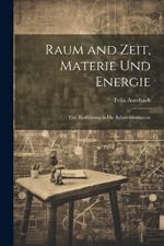 Raum and Zeit, Materie Und Energie: Eine Einführung in Die Relativitätstheorie