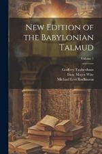 New Edition of the Babylonian Talmud; Volume 1