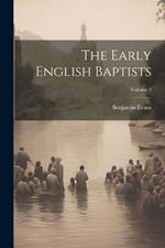 The Early English Baptists; Volume 1