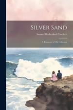 Silver Sand: A Romance of Old Galloway