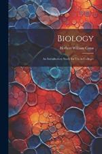 Biology: An Introductory Study for Use in Colleges