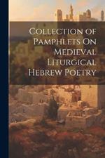 Collection of Pamphlets On Medieval Liturgical Hebrew Poetry