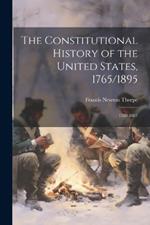 The Constitutional History of the United States, 1765/1895: 1788-1861