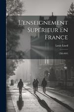 L'enseignement Supérieur En France: 1789-1893