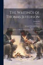 The Writings of Thomas Jefferson; Volume 20