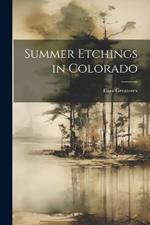 Summer Etchings in Colorado