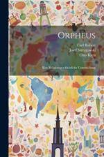 Orpheus: Eine Religionsgeschichtliche Untersuchung