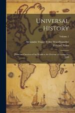 Universal History: From the Creation of the World to the Decease of George Iii, 1820; Volume 1