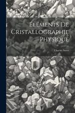 Éléments De Cristallographie Physique