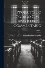 Projecto Do Código Civil Brazileiro E Commentario; Volume 5