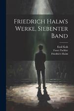 Friedrich Halm's Werke, Siebenter Band