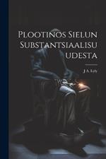 Plootinos Sielun Substantsiaalisuudesta