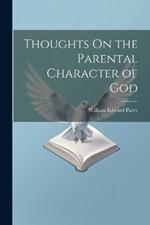 Thoughts On the Parental Character of God