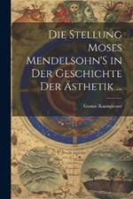 Die Stellung Moses Mendelsohn'S in Der Geschichte Der Ästhetik ...