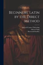 Beginners' Latin by the Direct Method