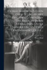 Thomas Shadwell'S (John Ozell'S) Und Henry Fieldings Comoedien 