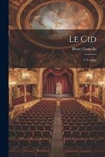 Le Cid: A Tragedy