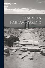 Lessons in Pahlavi-Pazend