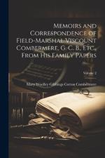 Memoirs and Correspondence of Field-Marshal Viscount Combermere, G. C. B., Etc., From His Family Papers; Volume 2