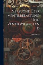 Versuche Über Ventilbelastung Und Ventilwiderstand