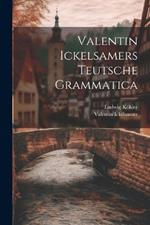 Valentin Ickelsamers Teutsche Grammatica