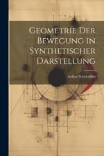 Geometrie Der Bewegung in Synthetischer Darstellung