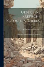 Ueber Eine Kretische Kolonie in Theben: Die Göttin Europa Und Kadmos Den König