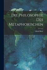 Die Philosophie Des Metaphorischen