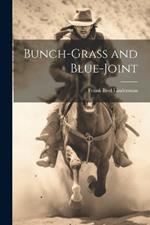 Bunch-Grass and Blue-Joint