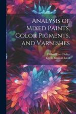 Analysis of Mixed Paints, Color Pigments, and Varnishes