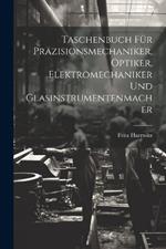 Taschenbuch Für Präzisionsmechaniker, Optiker, Elektromechaniker Und Glasinstrumentenmacher