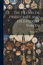 The Pillars of Priestcraft and Orthodoxy Shaken