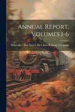 Annual Report, Volumes 1-6