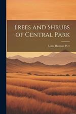 Trees and Shrubs of Central Park