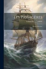 Les Passagères: Roman Maritime