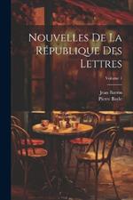 Nouvelles De La République Des Lettres; Volume 1