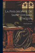 La Philosophie De Saint Thomas D'aquin