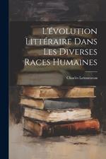 L'évolution Littéraire Dans Les Diverses Races Humaines